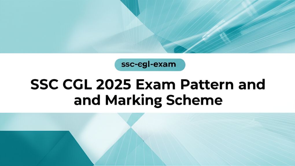 SSC CGL 2025 Exam Pattern and Marking Scheme